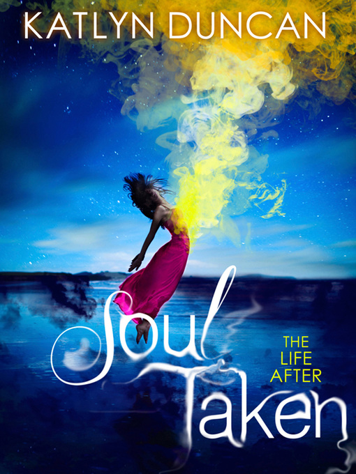 Title details for Soul Taken by Katlyn Duncan - Available